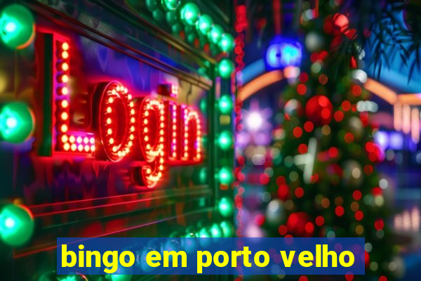 bingo em porto velho